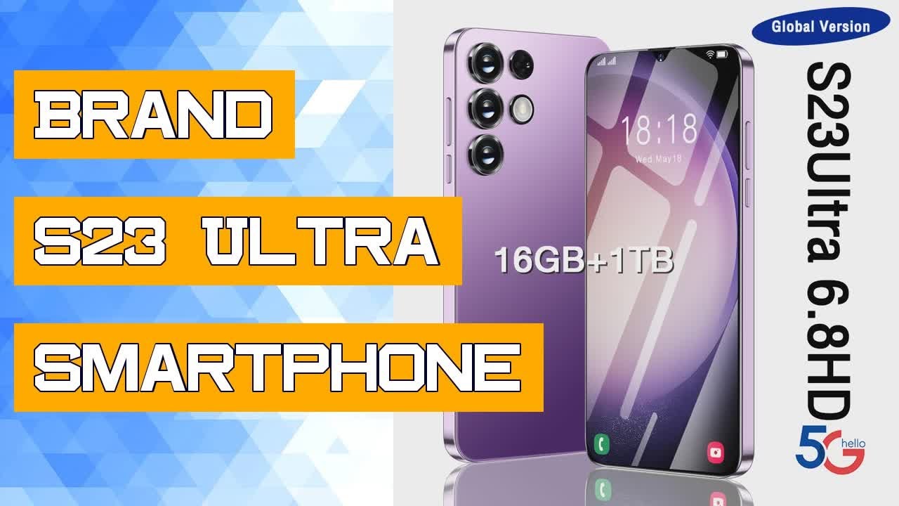 Brand S23 Ultra Smartphone 6.8 Inch HD Full Screen 6800mah 16GB+1TB Android Mobile Phones Global 3G