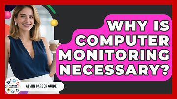 Why Is Computer Monitoring Necessary? - Admin Career Guide