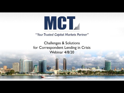 MCT Webinar   Challenges & Solutions for Correspondent Lending in Crisis