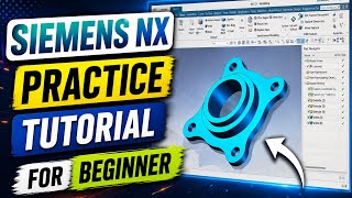 Siemens NX Practice Tutorial