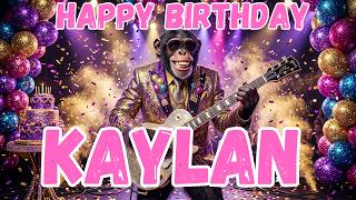 KAYLAN Happy Birthday Song - Happy Birthday to Kaylan