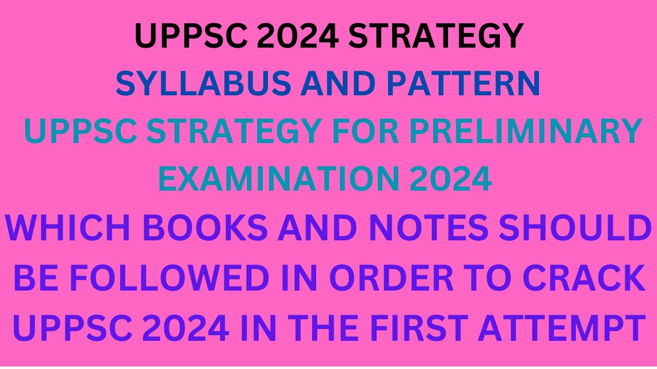 UPPSC 2024 | SYLLABUS AND PATTERN | UPPSC STRATEGY FOR PRELIMINARY ...