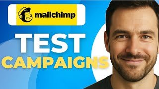 How To Test Your Mailchimp Email Campaigns And Why You Should