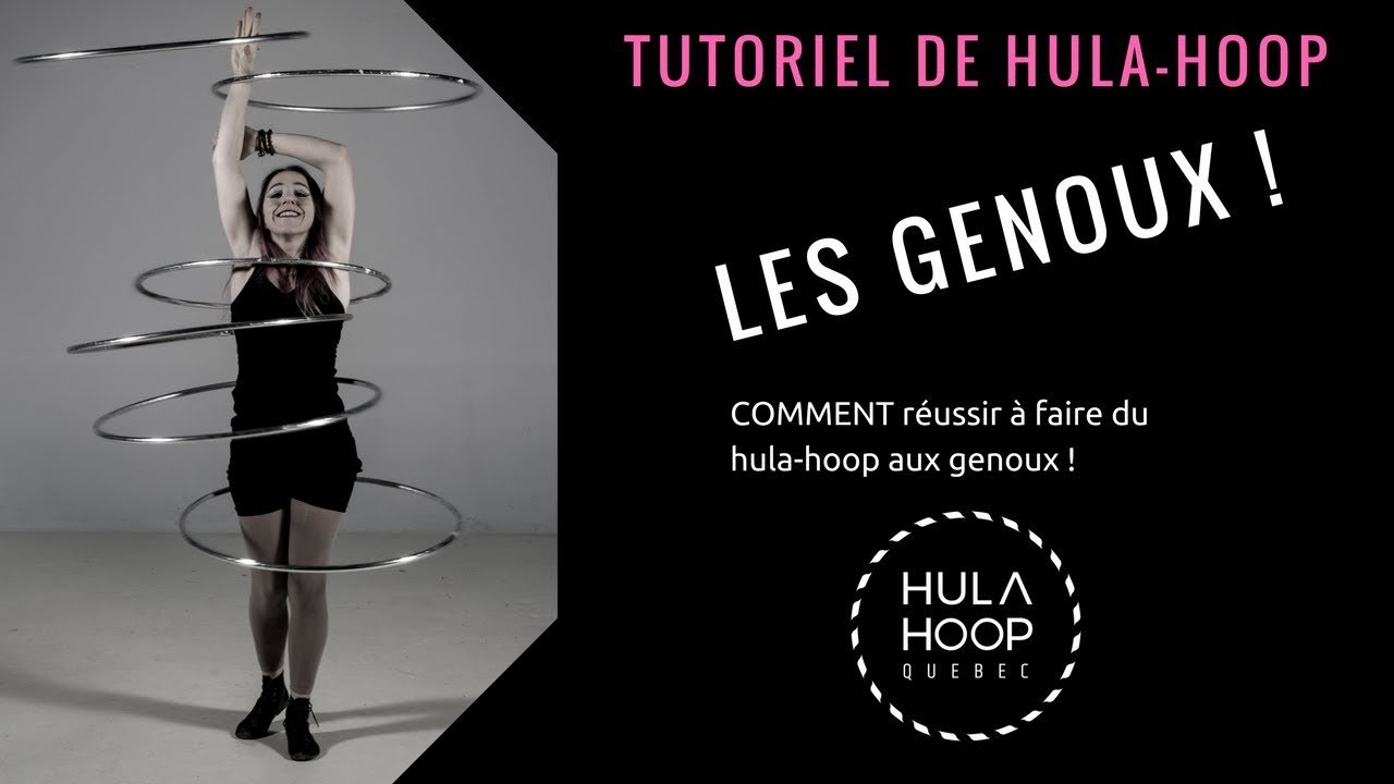 Comment faire du hula-hoop aux genoux?