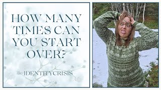 HOW MANY TIMES CAN YOU START OVER?  As Many As You Need  | Identity Crisis  Homeless Vlog