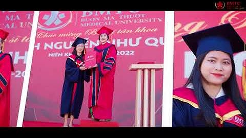 LỄ TỐT NGHIỆP BÁC SĨ - DƯỢC SĨ TRƯỜNG ĐẠI HỌC Y DƯỢC BUÔN MA THUỘT 2022