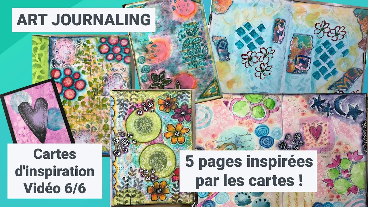 VIDÉO 6/6 – Art Journaling : Découvre mes 5 pages inspirées par les cartes d’inspiration