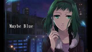 【GUMI】Maybe Blue [ユニコーン]カバー