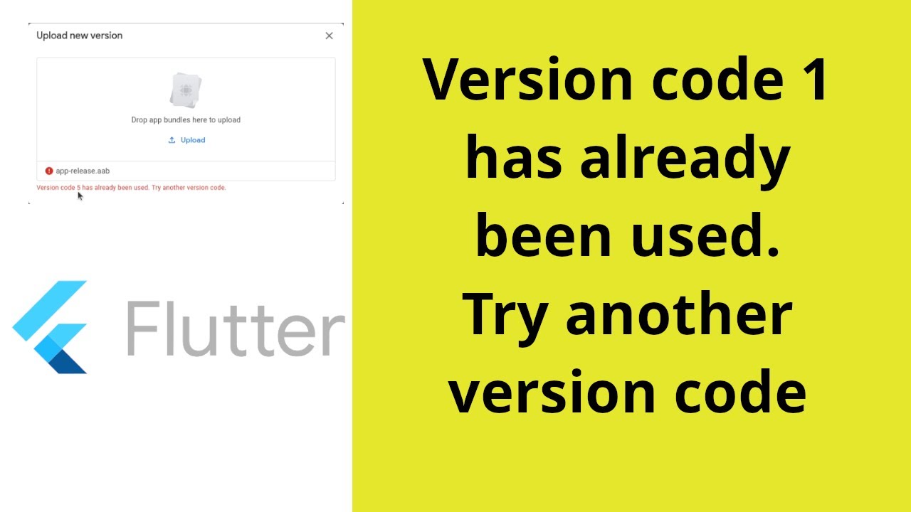 Version code 1 has already been used. Try another version code [Flutter ...