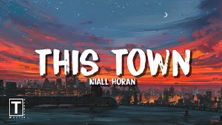 This town - Niall Horan (Lyrics) | 
