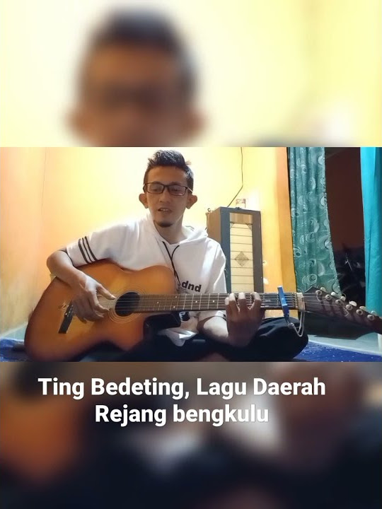 Ting Bedeting, Lagu Daerah Rejang, Bengkulu..'Maaf kalo salah Lirick' Saya Jare..🤭