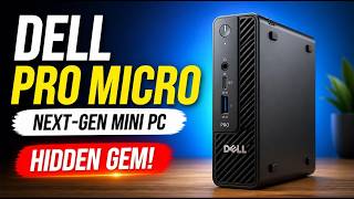 Dell Pro Micro - Next-gen Mini PC Review - A Hidden Gem