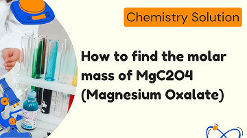 How to find the molar mass of MgC2O4 (Magnesium Oxalate)