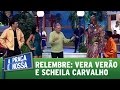 A Praça É Nossa (21/01/16) - Túnel do Tempo: Vera Verão encontra Sheila Carvalho