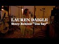 Capture de la vidéo Lauren Daigle - The Story Behind "You Say"