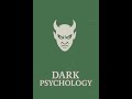 Dark Psychology: Part 1 - Understanding Dark Psychology and Manipulation