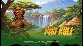 Jay Dollar_-_ Pisi Kali ( audio).