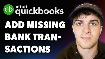 How to Add Missing Bank Transactions into Quickbooks (Full 2025 Guide)