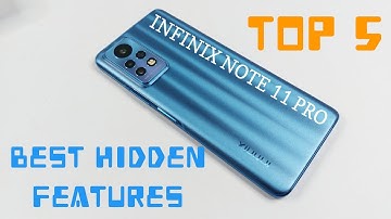 Infinix Note 11 Pro Top 5 Best/Hidden Features | Tips And Tricks