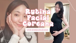 10 maneras de Rutina Facial Coreana (Así me cuido la piel durante mi embarazo)