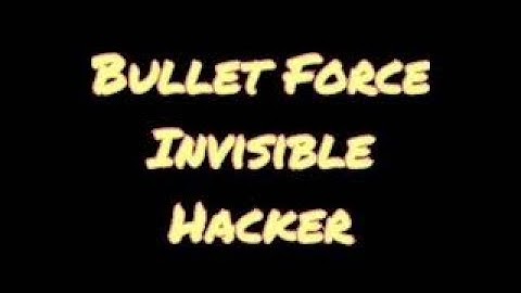 Bullet force Invisible hack.