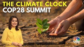 The Climate Clock | COP28 Summit: India