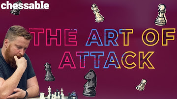 The Art Of Attack In Chess | by GM Simon Williams