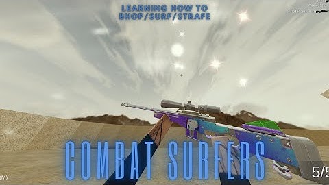 How to Strafe/Bhop/Surf | Combat Surfers (Voice Tutorial)