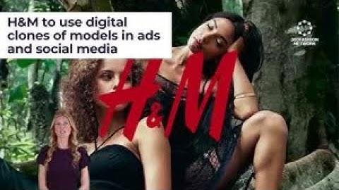 H&M Digital Clones: AI Models