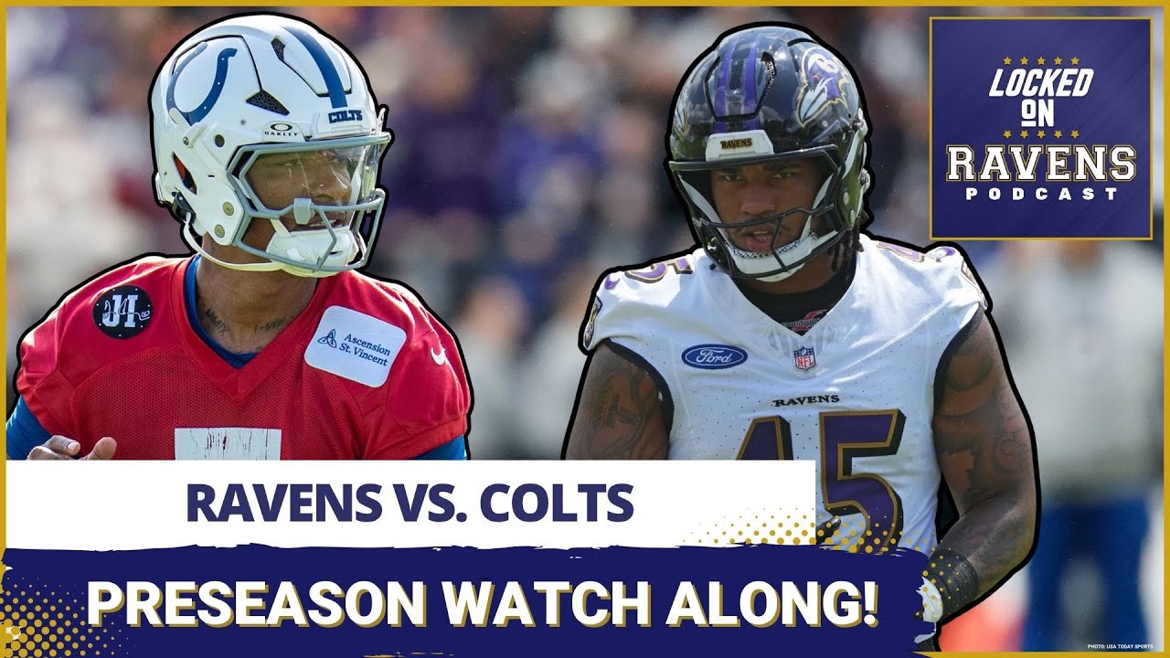 Baltimore Ravens vs. Indianapolis Colts WATCH ALONG preseason Week 1