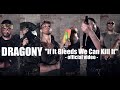 DRAGONY - If It Bleeds We Can Kill It (Official Video)