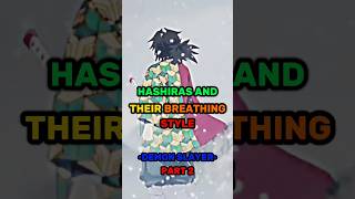 hashiras and their breathing styles part2 #shorts#anime#demonslayer#hashira