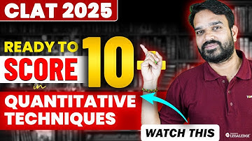 How to Score 10+ Marks in Quantitative Techniques for CLAT 2025 | CLAT 2025 Preparation