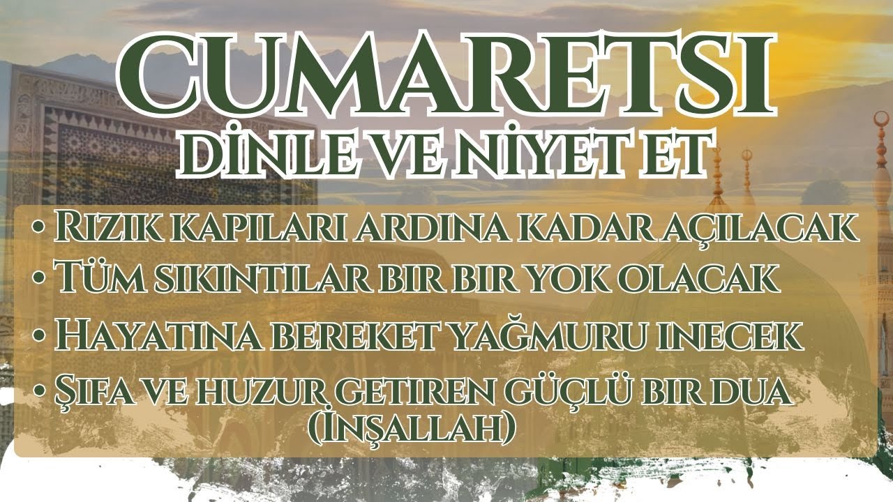 CUMARTESİ DUASI – DİNLE VE NİYET ET | Rızık Kapıları Açılıyor, Sıkıntılar Yok Oluyor