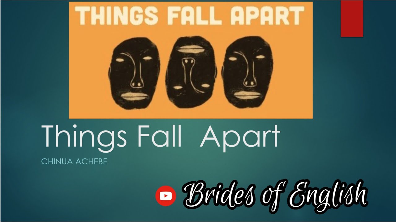 Things Fall Apart by Chinua Achebe | Summary in English | Brides of ...
