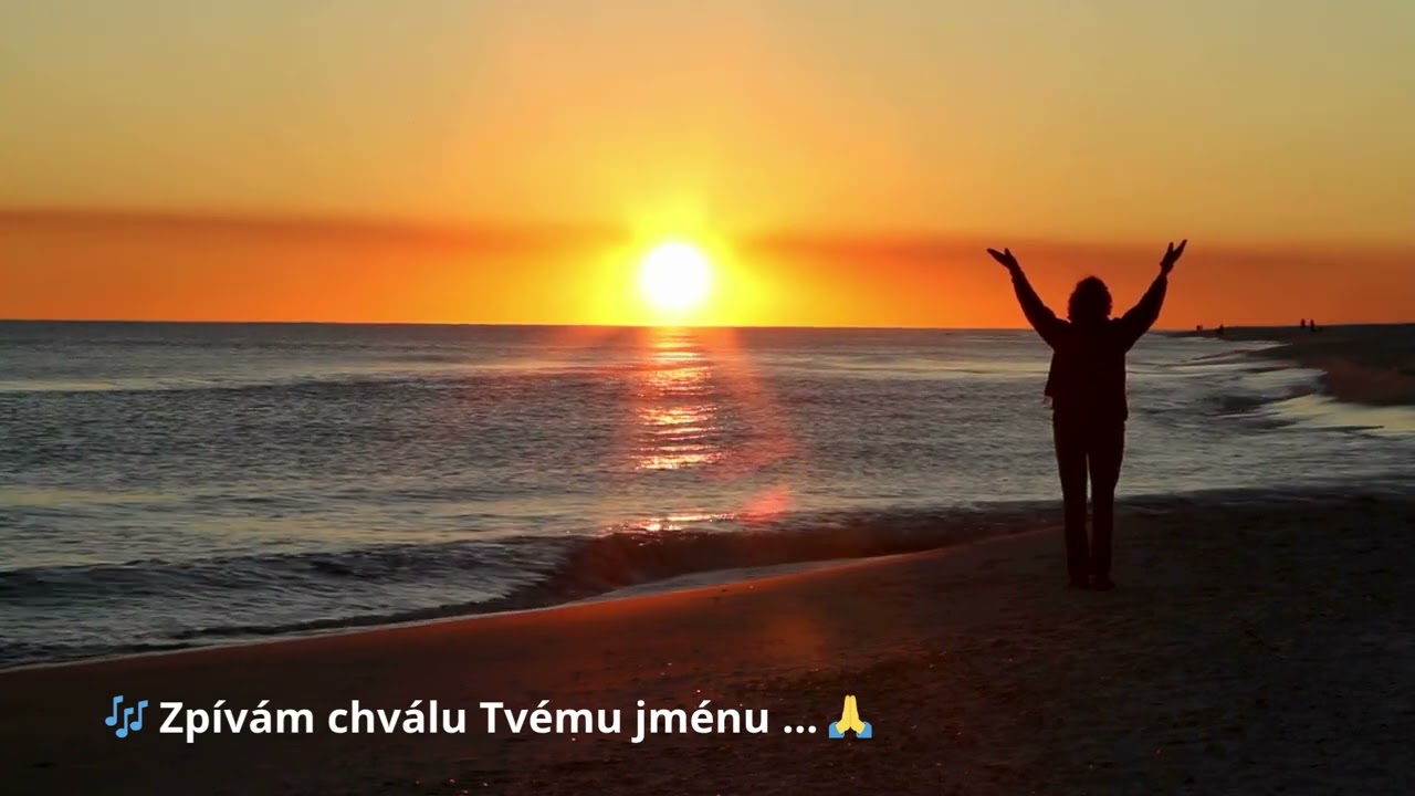 🎶 Zpívám chválu Tvému jménu ... 🙏