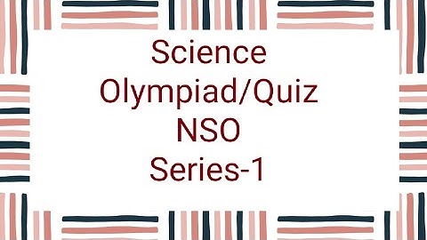 NSO| Class 6 | Class 7 |Class 8 | Science Olympiad | NSO |