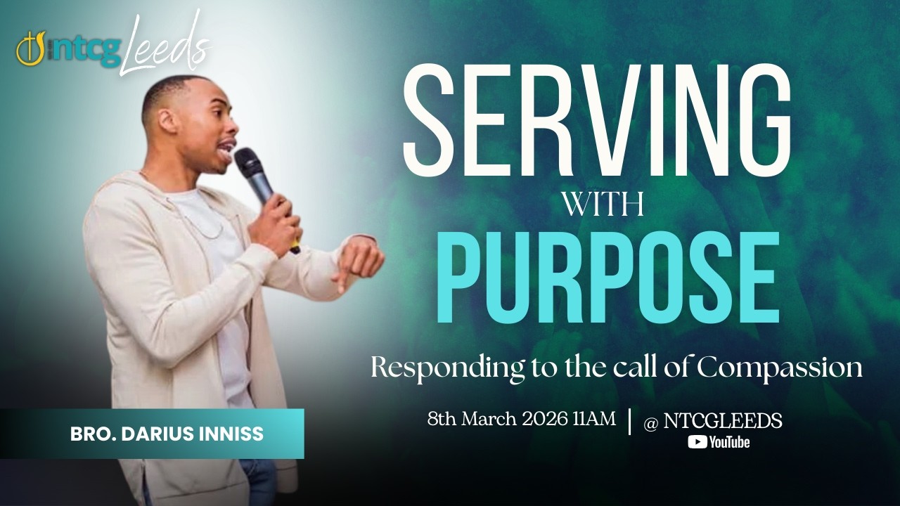 Responding to the Call of Compassion | Serving With Purpose | Sunday Service | NTCG Leeds