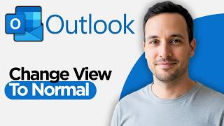 How to Change Outlook View to Normal (2026 Step by Step Guide)