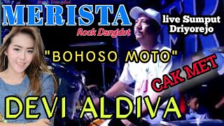 BOHOSO MOTO - DEVI ALDIVA - CAK MET KUMAT MANEH MERISTA DRIYOREJO 2018