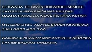 EE BWANA UNIFADHILI MIMI.Wimbo Pendwa Kwa Magufuli, Mtunzi (Kwaresma) Aloyce Goden simu0655 459 766