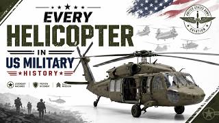 Every US Military Helicopter Ever Built