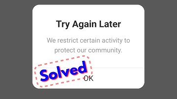 Fix instagram try again later we restrict certain activity to protect our community problem