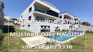 KUŞADASINDA DENİZ MANZARALI MÜSTAKİL SATILIK VİLLA