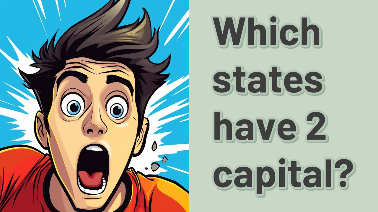 Which States Have 2 Capital YouTube