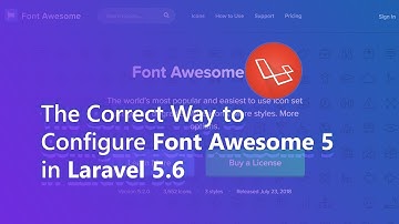 The Correct Way to Configure Font Awesome 5 in Laravel 5.6