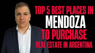Mendoza 🇦🇷 Top 5 Best Places to Buy Real Estate in Argentina. Tips by Mendoza Attorney-Lawyer.
