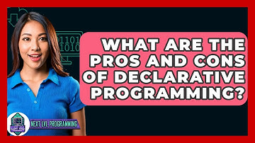 What Are The Pros And Cons Of Declarative Programming? - Next LVL Programming