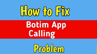 Fix Calling Problem In Botim App | Call not connect Botim app | calling issue on botim app screenshot 4