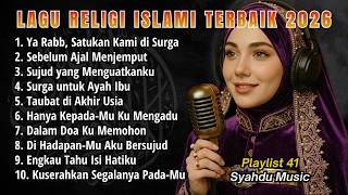 Download lagu Ya Rabb, Satukan Kami di Surga - Lagu Religi Islami Terbaru Terbaik 2026 - Playlist 41- Syahdu Music